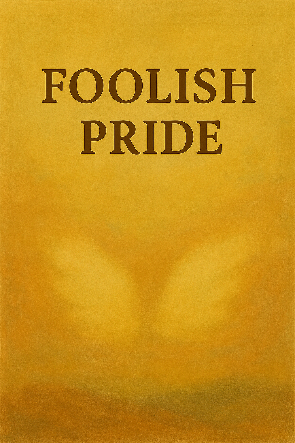 Foolish Pride