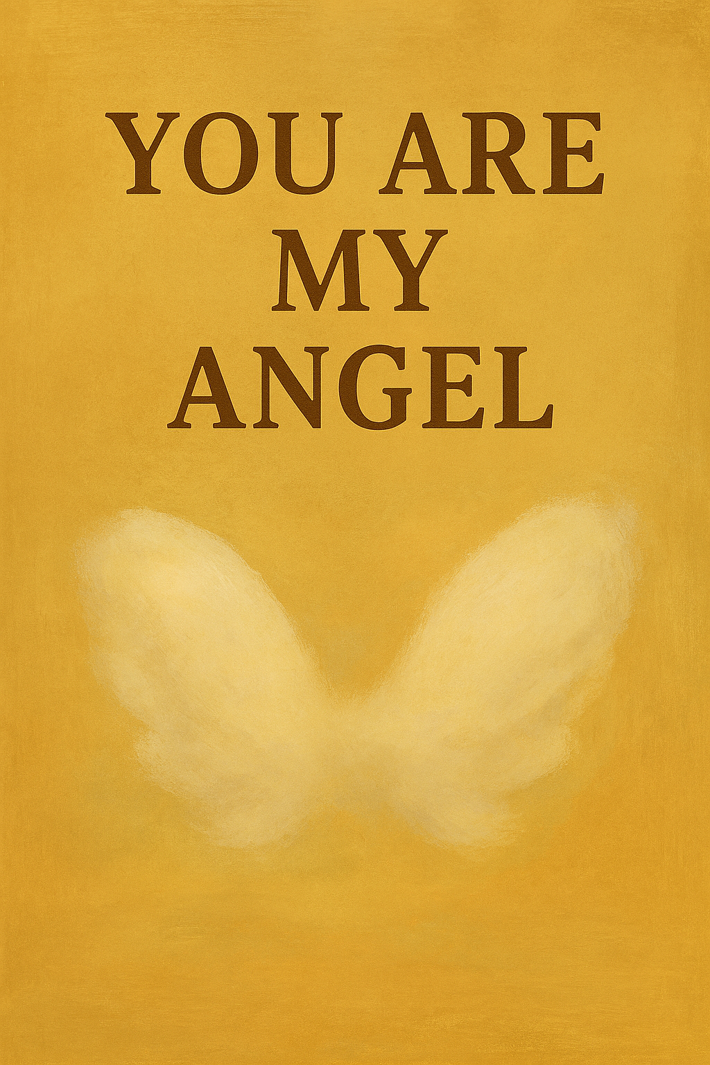 You are the angel of my life